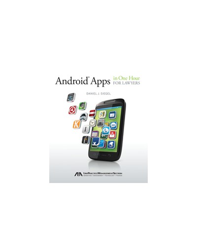 Android Apps in One Hour for Lawyers