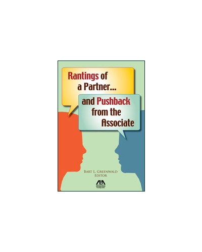 Rantings of a Partner ... and Pushback from the Associate
