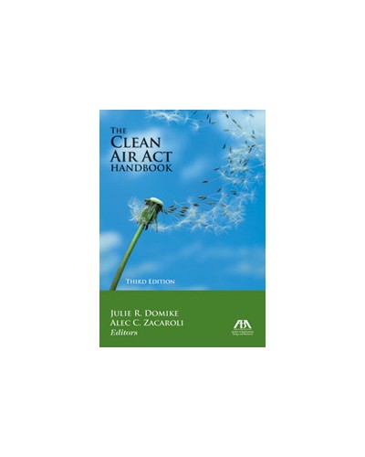 The Clean Air Act Handbook, 3rd Edition