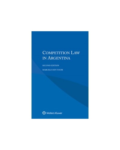 Competition Law in Argentina, 2nd Edition