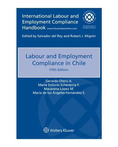 Labour and Employment Compliance in Chile, 5th Edition