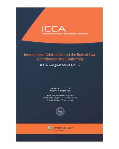 International Arbitration and the Rule of Law: Contribution and Conformity