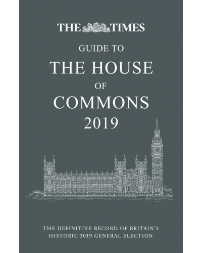 The Times Guide to the House of Commons 2019
