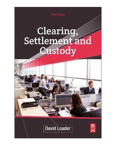 Clearing, Settlement and Custody 3rd ed