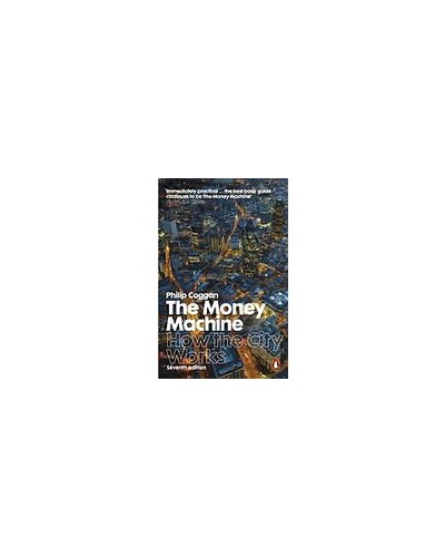 The Money Machine: How the City Works 7th Edition