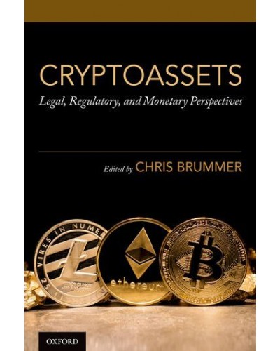 Cryptoassets: Legal, Regulatory, and Monetary Perspectives
