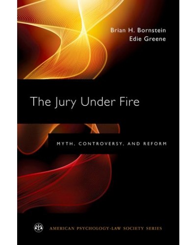 The Jury Under Fire: Myth, Controversy, and Reform