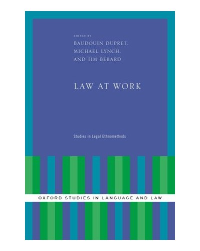 Law at Work: Studies in Legal Ethnomethods