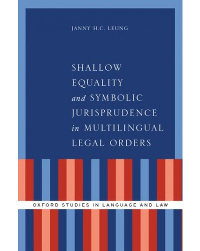 Shallow Equality and Symbolic Jurisprudence in Multilingual Legal Orders