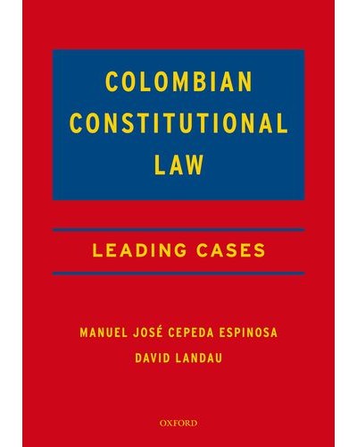 Colombian Constitutional Law: Leading Cases