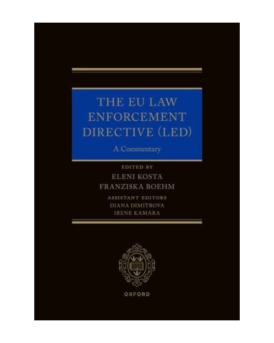 The EU Law Enforcement Directive (LED): A Commentary