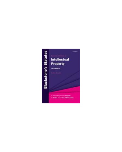 Blackstone's Statutes on Intellectual Property, 16th Edition