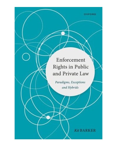 Enforcement Rights in Public and Private Law: Paradigms, Exceptions and Hybrids
