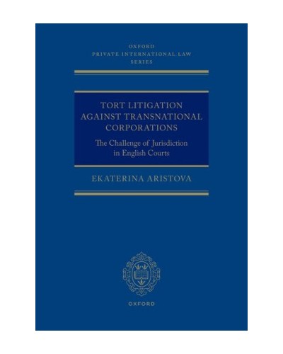 Tort Litigation against Transnational Corporations: The Challenge of Jurisdiction in English Courts