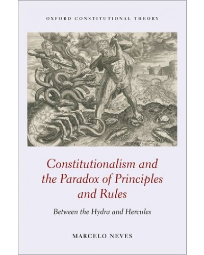 Constitutionalism and the Paradox of Principles and Rules: Between the Hydra and Hercules