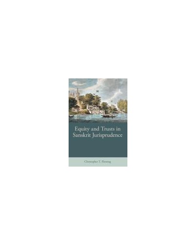 Equity and Trusts in Sanskrit Jurisprudence