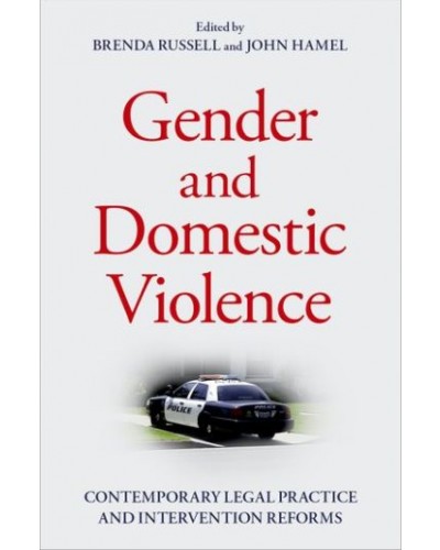 Gender and Domestic Violence: Contemporary Legal Practice and Intervention Reforms