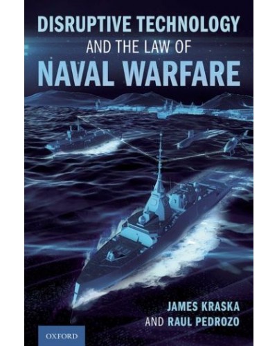 Disruptive Technology and the Law of Naval Warfare