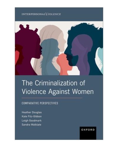 The Criminalization of Violence Against Women: Comparative Perspectives