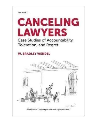 Canceling Lawyers: Case Studies of Accountability, Toleration, and Regret