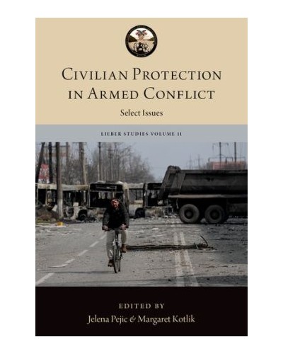 Civilian Protection in Armed Conflict: Select Issues