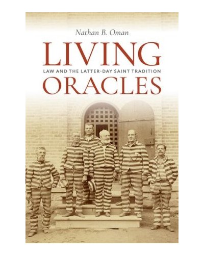 Living Oracles: Law and the Latter-day Saint Tradition