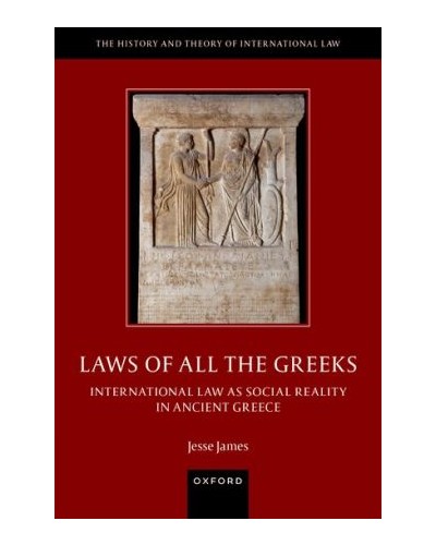 Laws of All the Greeks: International Law as Social Reality in Ancient Greece