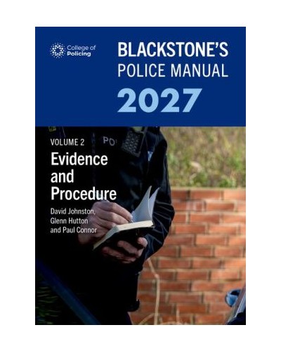 Blackstone's Police Manual 2027 Volume 2: Evidence and Procedure