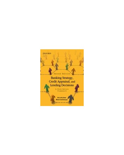 Banking Strategy, Credit Appraisal, and Lending Decisions