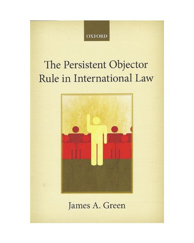 The Persistent Objector Rule in International Law
