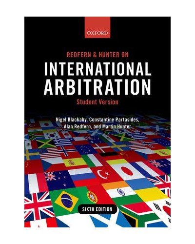 Redfern and Hunter on International Arbitration 6th Edition: Student Version