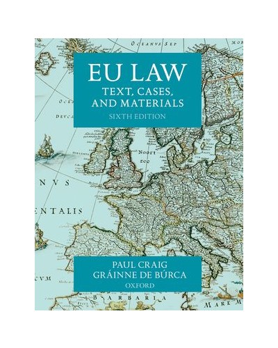 EU Law: Text, Cases and Materials, 6th Edition