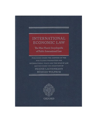 International Economic Law: The Max Planck Encyclopedia of Public International Law