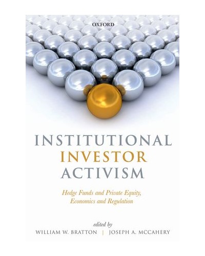 Institutional Investor Activism: Hedge Funds and Private Equity, Economics and Regulation