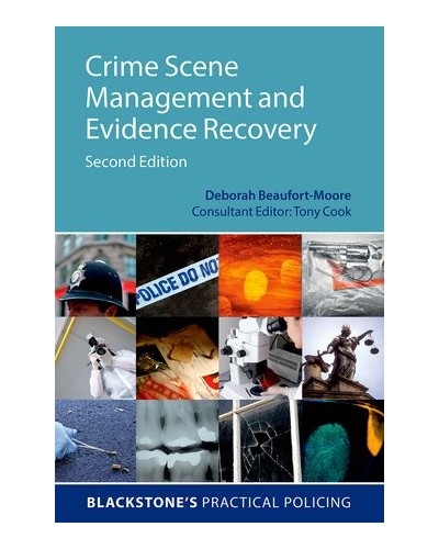Crime Scene Management and Evidence Recovery, 2nd Edition