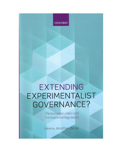 Extending Experimentalist Governance?: The European Union and Transnational Regulation