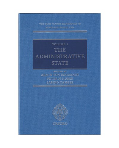 The Max Planck Handbooks in European Public Law, Volume I: The Administrative State