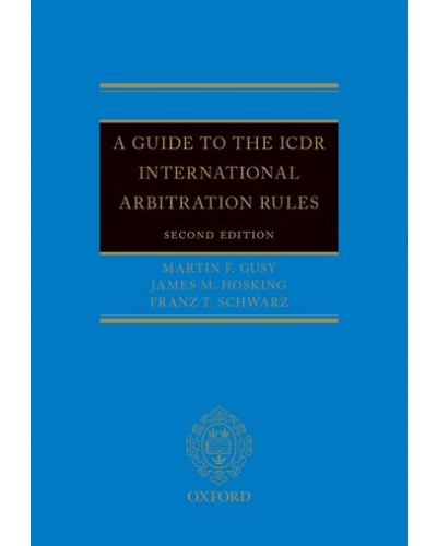 A Guide to the ICDR International Arbitration Rules, 2nd Edition