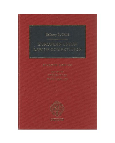 Bellamy & Child: European Union Law of Competition 7th Edition with 2nd Supplement and 2015 Materials Volume: