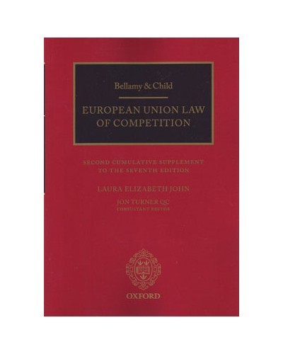 Bellamy & Child: European Union Law of Competition 7th Edition: 2nd Supplement