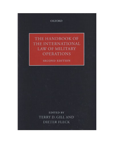 Handbook of the International Law of Military Operations 2nd Edition