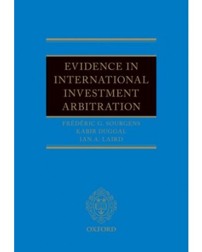 Evidence in International Investment Arbitration