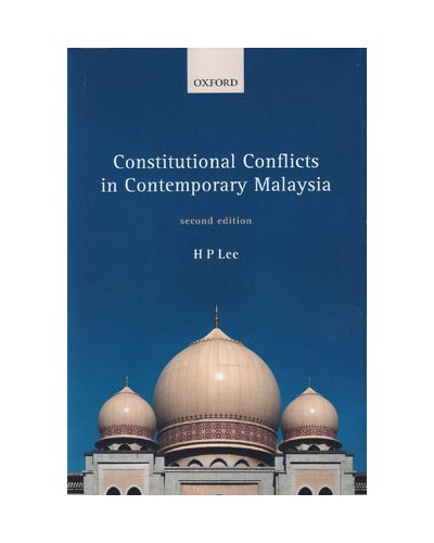 Constitutional Conflicts in Contemporary Malaysia, 2nd Edition