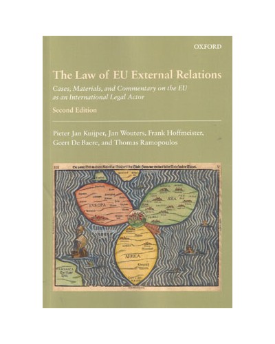The Law of EU External Relations: Cases, Materials, and Commentary on the EU as an International Legal Actor 2nd Edition