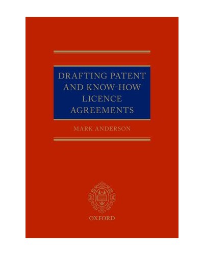 Drafting Patent and Know-How Licence Agreements