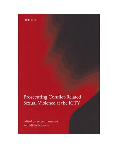Prosecuting Conflict-Related Sexual Violence at the ICTY