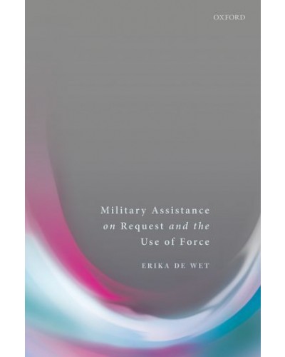 Military Assistance on Request and the Use of Force