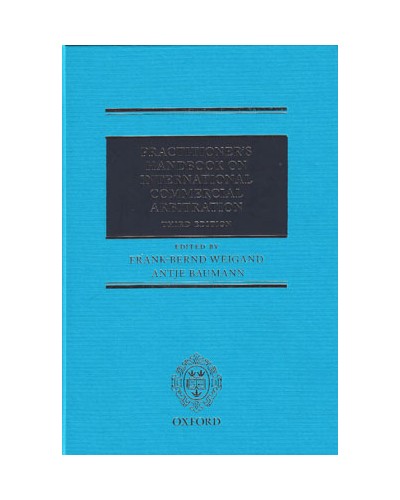 Practitioner's Handbook on International Commercial Arbitration, 3rd Edition