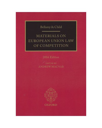 Bellamy & Child: Materials on European Union Law of Competition, 2016 Edition
