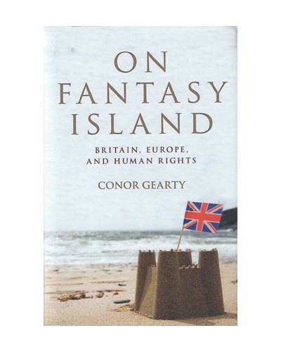 On Fantasy Island: Britain, Europe, and Human Rights